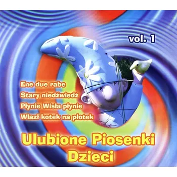 Zahraniční hudba Ulubione piosenki dzieci Vol.1 Různí interpreti CD