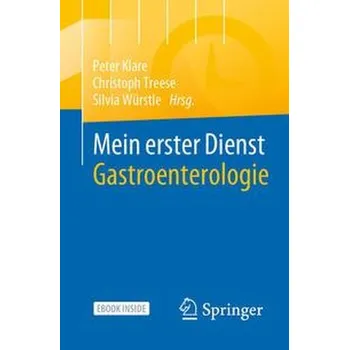 Mein erster Dienst Gastroenterologie - Klare, Peter