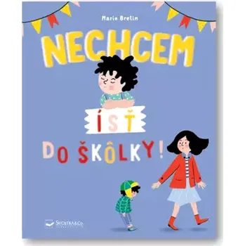 Osobní rozvoj Nechcem ísť do škôlky (Marie Bretin, 2020)