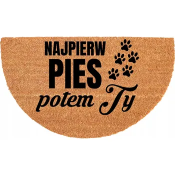 Rohožka PŮLKRUHOVÁ KOKOSOVÁ VSTUPNÍ ROHOŽKA 40X70 CM - VTIPNÝ NÁPIS "NEJDŘÍVE PES"