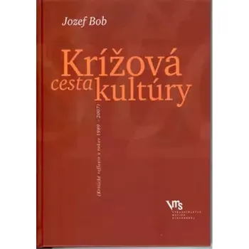 Krížová cesta kultúry (Jozef Bob, 2008)