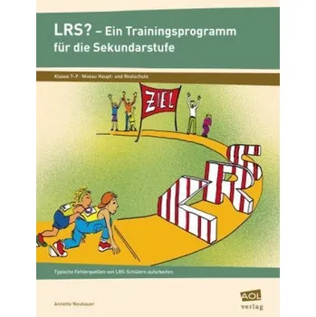 LRS? - Ein Trainingsprogramm für die Sekundarstufe - Annette Neubauer