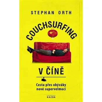 Couchsurfing v Číně - Stephan Orth