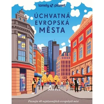 Kniha Úchvatná evropská města - Lonely Planet