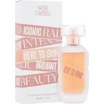 Naomi Campbell Here To Shine 30 ml toaletní voda pro ženy