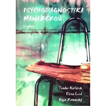 Osobní rozvoj Psychodiagnostika manažérov (Teodor Kollárik, 2013)