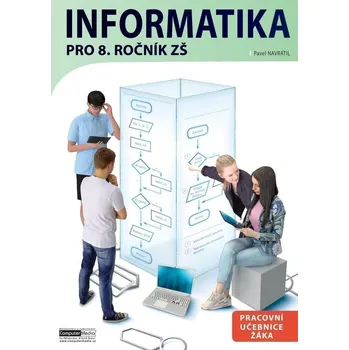 Informatika pro 8. ročník ZŠ - Pracovní učebnice žáka
