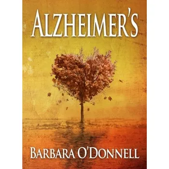 Literární biografie Alzheimer's! - O'Donnell, Barbara