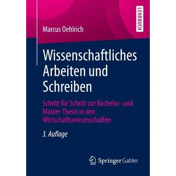 Wissenschaftliches Arbeiten und Schreiben - Oehlrich, Marcus [DE] (2022, Měkká, Springer-Verlag GmbH)