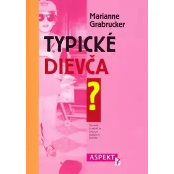 Typické dievča (Marianne Grabrucker, 2006)