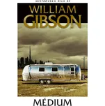 Médium - William Gibson