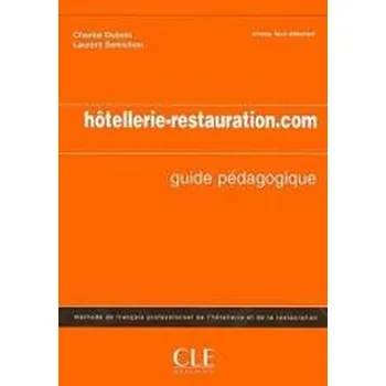 Hotellerie restauration.com poradnik metodyczny - Chantal Dubois, Laurent Semichon