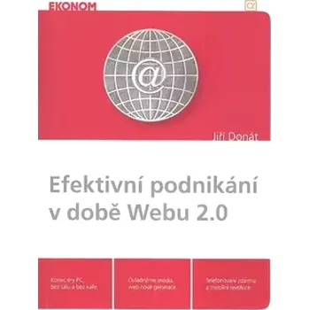 Efektivní podnikání v době Webu 2.0 (Jiří Donát, 2007)