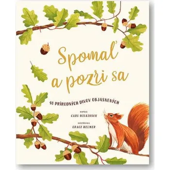 Příroda Spomaľ a pozri sa - Carl Wilkinson