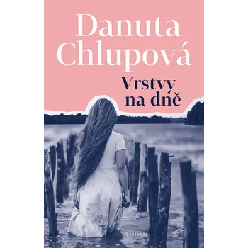 Kniha Vrstvy na dně Ekniha - Danuta Chlupová [E-kniha]