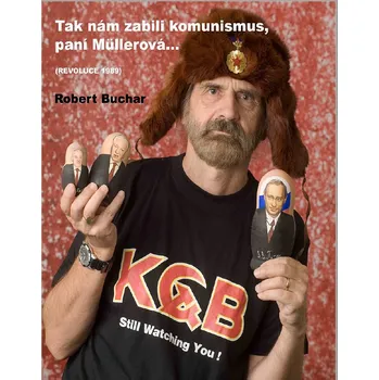 Tak nám zabili komunismus, paní Müllerová Ekniha