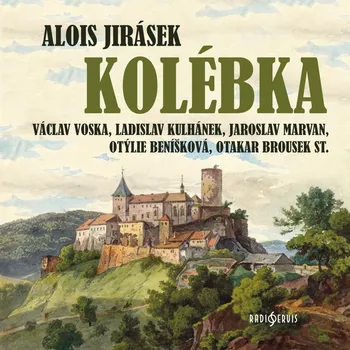Alois Jirásek: Kolébka Audiokniha