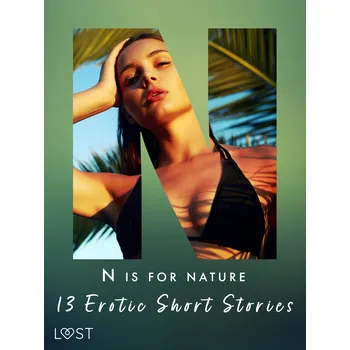 Kniha N is for Nature - 13 Erotic Short Stories Ekniha