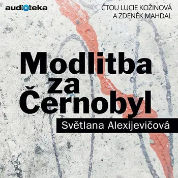 Modlitba za Černobyl - Kronika budoucnosti Audiokniha