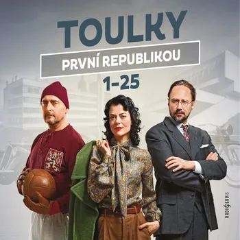 Toulky první republikou 1-25 Audiokniha