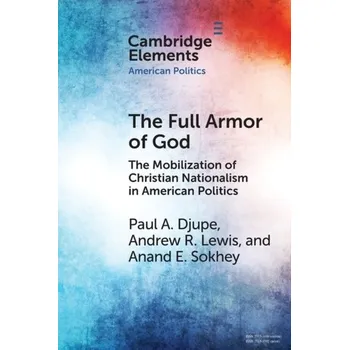 The Full Armor of God - Djupe, Paul A. (Associate Professor of Political Science, Associate Professor of Political Science, Denison University);