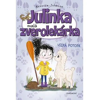 Kniha Julinka – malá zverolekárka 11 – Veľká potopa