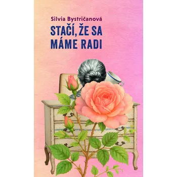 Kniha Stačí, že sa máme radi