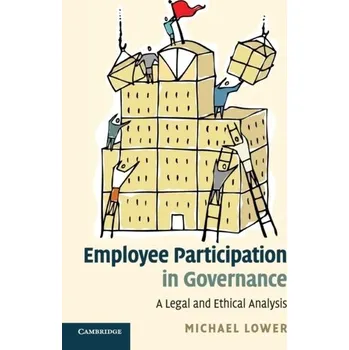 Employee Participation in Governance - Lower, Michael