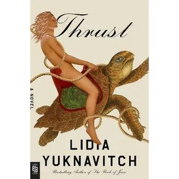 Anglický jazyk Thrust : A Novel (Lidia Yuknavitch, 2022)