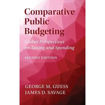Comparative Public Budgeting - Guess, George M. (George Mason University, USA)
