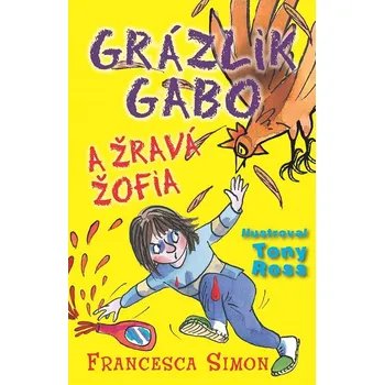 Kniha Grázlik Gabo a Žravá Žofia