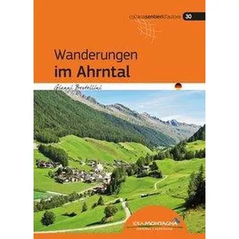 Cestování Wanderungen im Ahrntal - Bertellini, Gianni