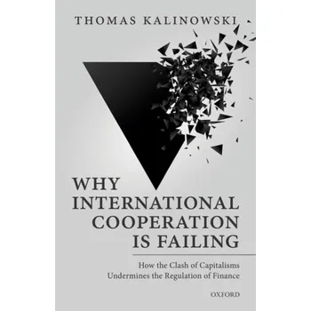 Why International Cooperation is Failing - Kalinowski, Thomas (Professor, Professor, Ewha Womans University)