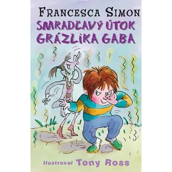 Kniha Smradľavý útok Grázlika Gaba