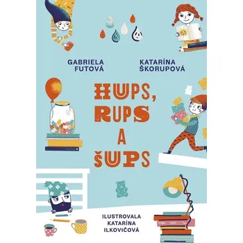Kniha Hups, Rups a Šups