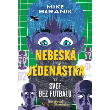 Kniha Nebeská jedenástka vs svet bez futbalu