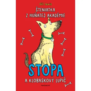 Kniha Šteniatka z Huňatej akadémie 1 - Stopa a klobáskový lupič