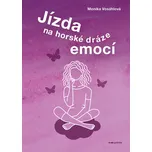 Jízda na horské dráze emocí - Monika…
