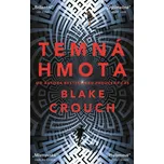 Temná hmota - Blake Crouch (2022)…
