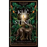 Klíč stínů - Susan Stokes-Chapman…