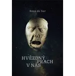 Hvězdný prach v nás - Rosa de Sar…