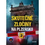 Skutečné zločiny na Plzeňsku 3 -…