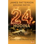24. hodina - James Patterson, Maxine…