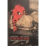 Kwaidan: Příběhy a studie o podivných…