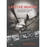 Letecké nehody: Vyšetřování příčin a…