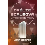 Ofélie Scaleová: Hvězdy budou padat -…