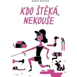 Kdo štěká, nekouše - Marie Rejfová…