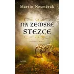 Na zemské stezce - Martin Nesměrák…