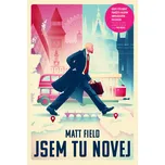 Jsem tu novej - Matt Field (2026, pevná)