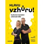 Hlavu vzhůru!: Budování mentální…